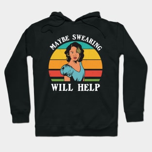 Maybe swearing will help // Vintage Style Hoodie